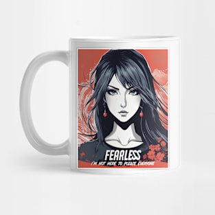 Fearless, I'm not here to please everyone Mug